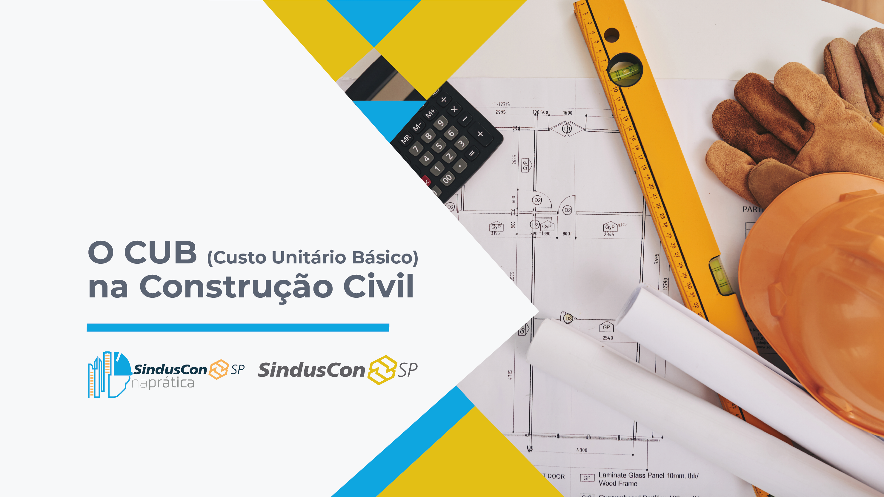 O CUB (Custo Unitário Básico) na Construção Civil